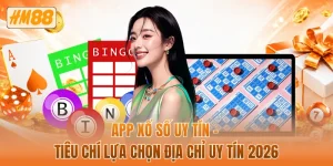 App xổ số uy tín - Tiêu chí lựa chọn địa chỉ uy tín 2026