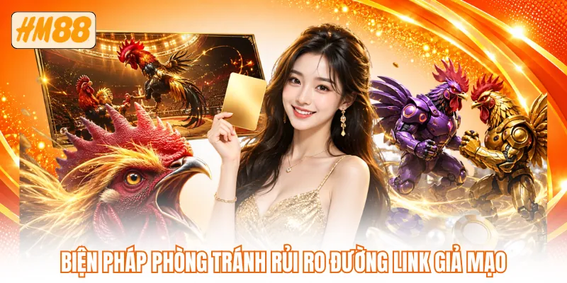 Biện pháp phòng tránh rủi ro đường link giả mạo