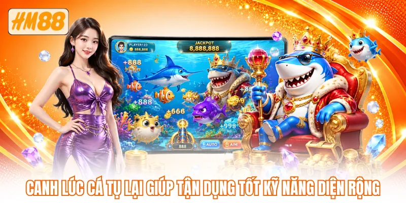 Canh lúc cá tụ lại giúp tận dụng tốt kỹ năng diện rộng Canh lúc cá tụ lại giúp tận dụng tốt kỹ năng diện rộng