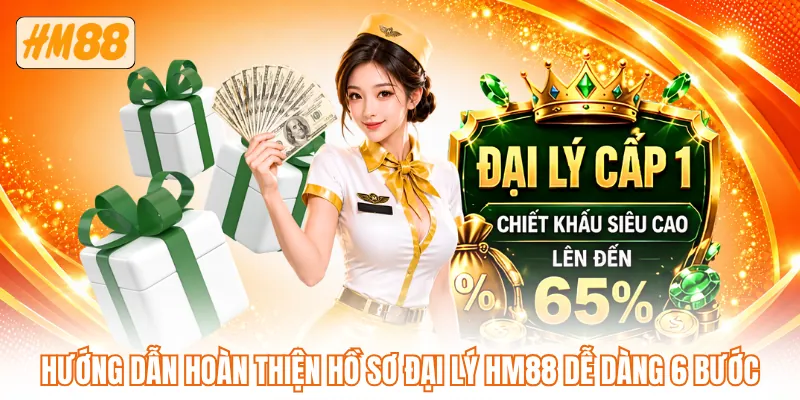 Hướng dẫn hoàn thiện hồ sơ đại lý HM88 dễ dàng 6 bước Hướng dẫn hoàn thiện hồ sơ đại lý HM88 dễ dàng 6 bước