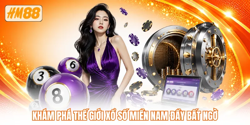 Khám phá thế giới xổ số miền Nam đầy bất ngờ