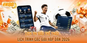 Lịch thi đấu thể thao - Lịch trình các giải hấp dẫn 2026