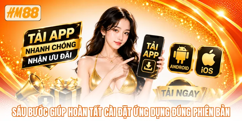 Sáu bước giúp hoàn tất cài đặt ứng dụng đúng phiên bản Sáu bước giúp hoàn tất cài đặt ứng dụng đúng phiên bản