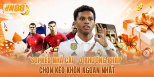Soi kèo nhà cái - 3 phương pháp chọn kèo khôn ngoan nhất